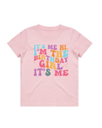 HI IT'S ME I'M THE BIRTHDAY GIRL T-SHIRT