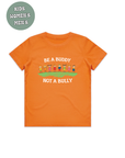 BE A BUDDY NOT A BULLY KINDER  T-SHIRT